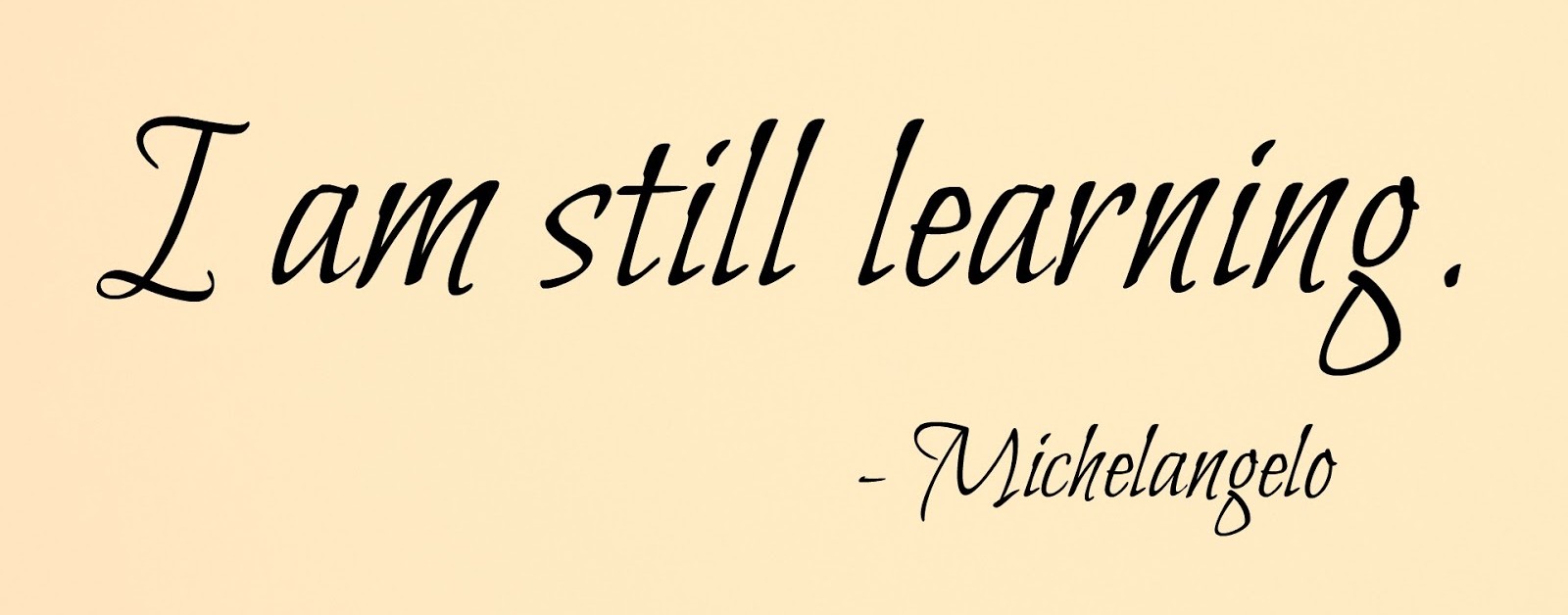 Learning Quote Michaelangelo